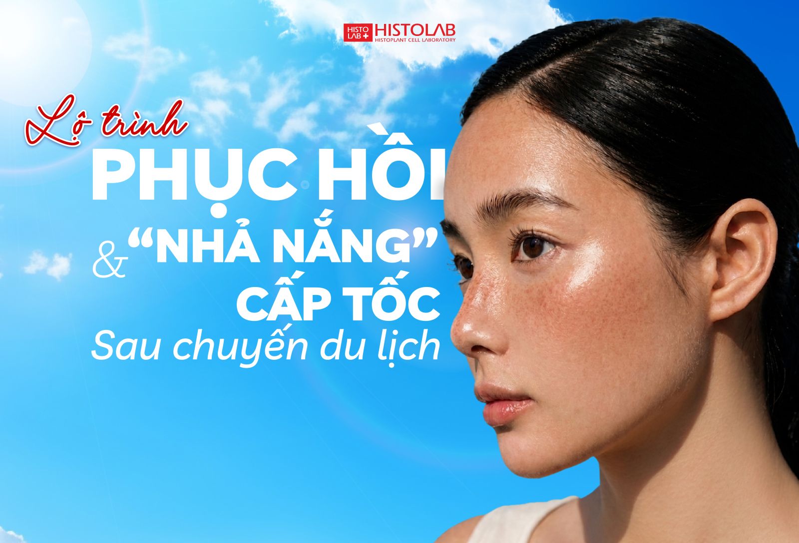 CÁCH NHẢ NẮNG CẤP TỐC: LỘ TRÌNH 4 BƯỚC PHỤC HỒI LÀN DA SẠM MÀU SAU ĐI DU LỊCH