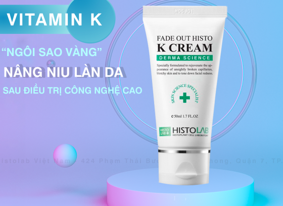 VITAMIN K – “NGÔI SAO VÀNG” NÂNG NIU LÀN DA SAU ĐIỀU TRỊ CÔNG NGHỆ CAO