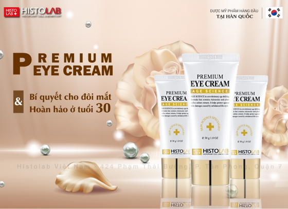 PREMIUM EYE CREAM - BÍ QUYẾT CHO ĐÔI MẮT HOÀN HẢO Ở TUỔI 30