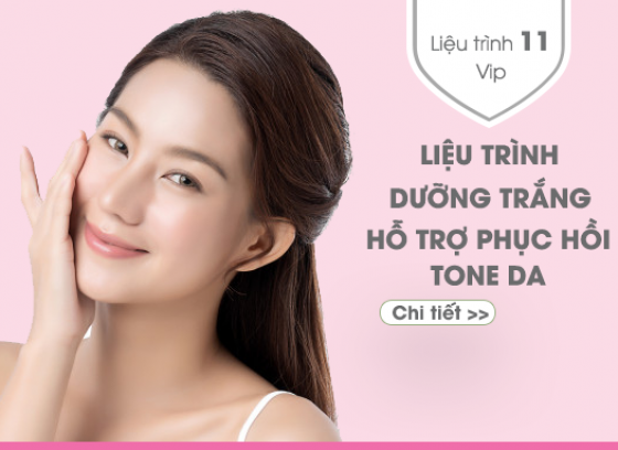 Liệu trình số 11: DƯỠNG TRẮNG HỖ TRỢ PHỤC HỒI TONE DA - VIP