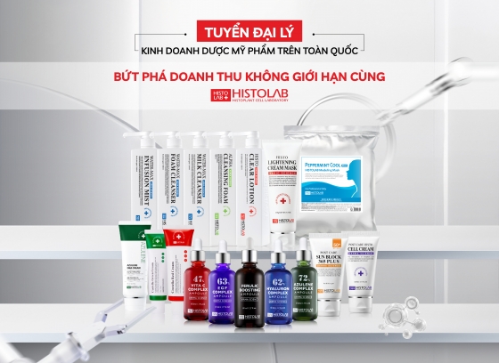 TUYỂN ĐẠI LÝ KINH DOANH DƯỢC MỸ PHẨM TRÊN TOÀN QUỐC – BỨT PHÁ DOANH THU KHÔNG GIỚI HẠN CÙNG HISTOLAB