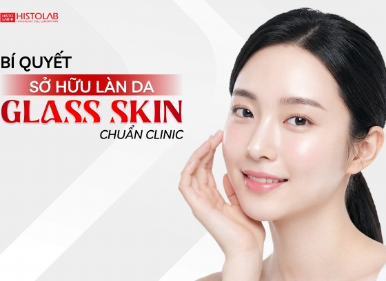 TẠI SAO DA LẠI CĂNG BÓNG? BÍ QUYẾT SỞ HỮU LÀN DA GLASS SKIN CHUẨN CLINIC