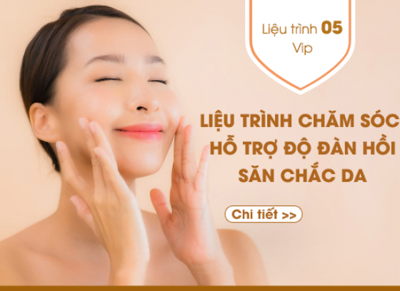 Liệu trình số 5: CHĂM SÓC HỖ TRỢ ĐỘ ĐÀN HỒI - SĂN CHẮC DA - VIP
